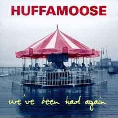 Huffamoose - We've Been Had Again album cover