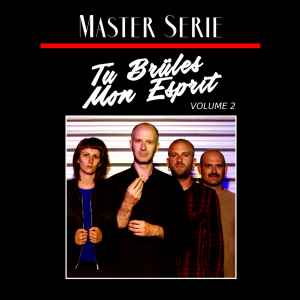 Tu Brüles Mon Esprit - Master Serie - Volume 2
