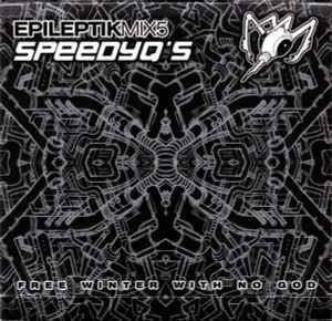 EpileptikMix5 - Free Winter With No God - Speedyq's