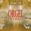 Albert Schweitzer, Johann Sebastian Bach - Orgelwerke