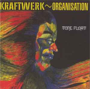 Kraftwerk ~ Organisation – Tone Float (1996, CD) - Discogs