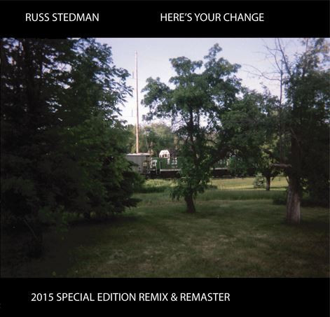 last ned album Russ Stedman - Heres Your Change 2015 Special Edition Remix Remaster
