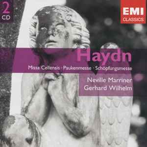 Haydn*, Neville Marriner*, Gerhard Wilhelm - Missa Cellensis • Paukenmesse • Schöpfungsmesse