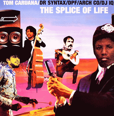  The Splice of Life : Tom Caruana: Digital Music