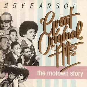 25 Years Of Great Original Hits - The Motown Story (1991, CD 