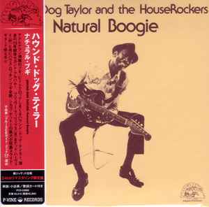 Hound Dog Taylor And The HouseRockers – Natural Boogie (2007 ...