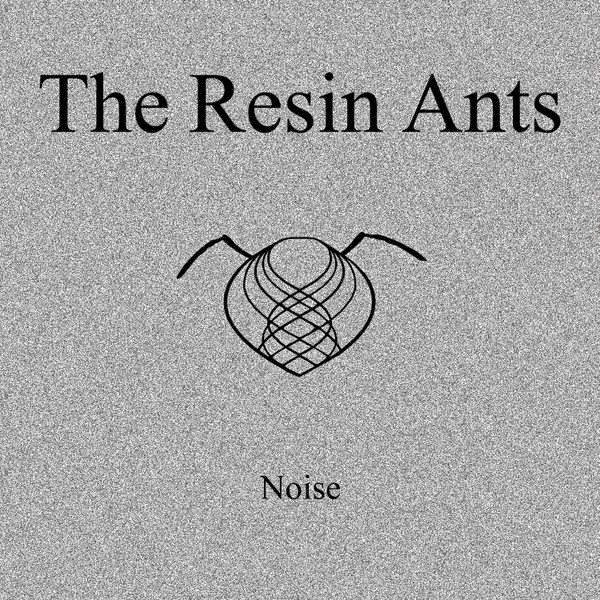 Album herunterladen The Resin Ants - Noise