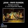 Various - Java - Pays Sunda (Musiques Savantes - 2. L'Art Du Gamelan Degung)