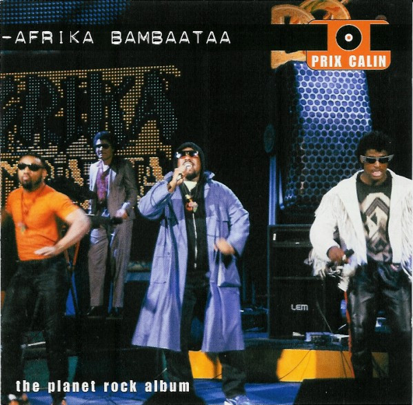 Afrika Bambaataa And The Soul Sonic Force – Planet Rock: The Dance