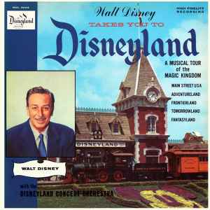 Walt Disney With The Disneyland Concert Orchestra - Walt Disney Takes You To Disneyland