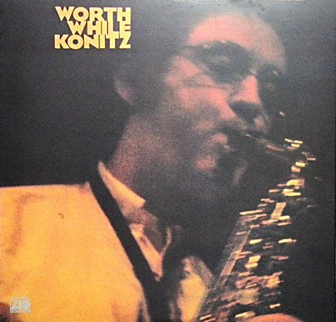 Lee Konitz – Worth While Konitz (1972, Vinyl) - Discogs