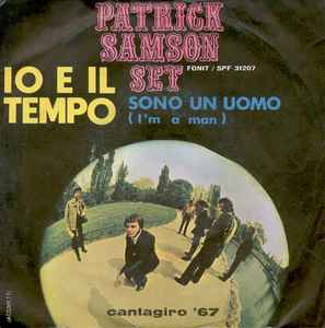 Patrick Samson Set - Io E Il Tempo / Sono Un Uomo (I'm A Man) album cover