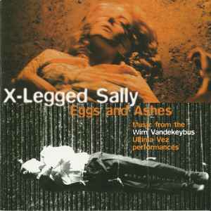 X-Legged Sally - Eggs And Ashes album cover