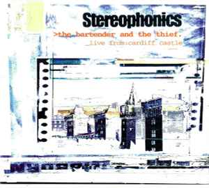 Stereophonics - The Bartender And The Thief (Live From Cardiff Castle)