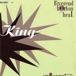 Reverend Horton Heat - King