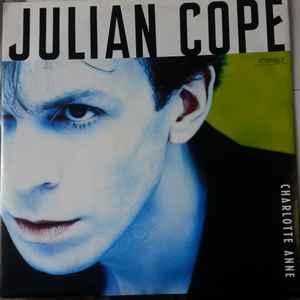 Julian Cope – Charlotte Anne (1988, Vinyl) - Discogs