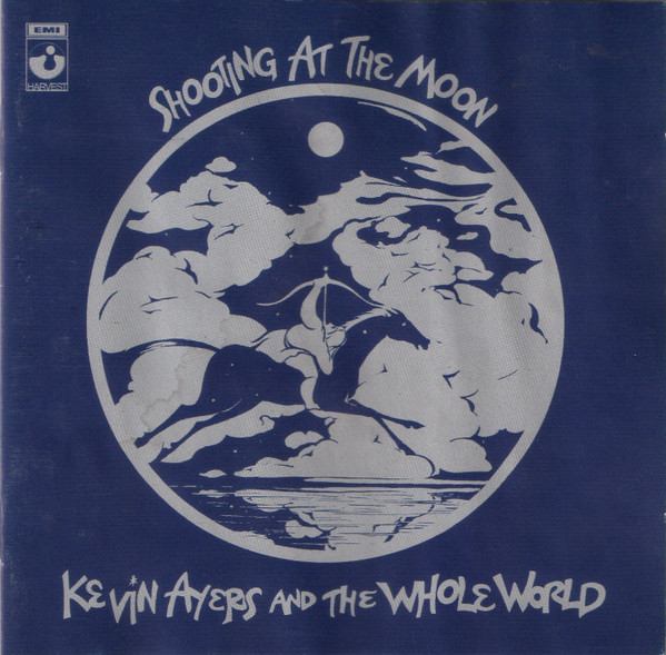 Kevin Ayers And The Whole World - Shooting At The Moon