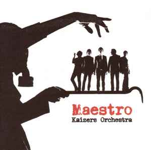 Kaizers Orchestra - Maestro album cover