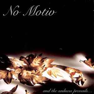 No Motiv - And The Sadness Prevails ... album cover