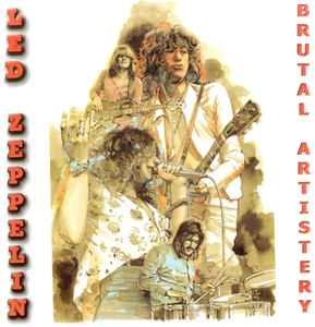 Led Zeppelin – Brutal Artistery (2010, CD) - Discogs