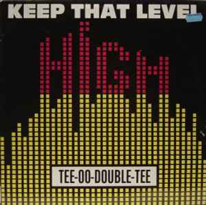 Tee-O-Double-Tee - Keep That Level High album cover
