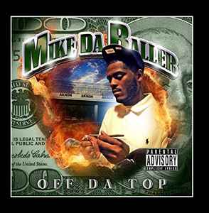 Mike Da Baller - Off Da Top album cover