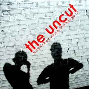 The Uncut - Devotion/Fluent And Pure/Over The Edge 12" Album-Cover