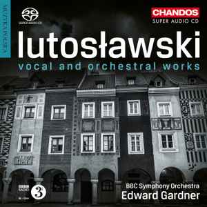 Witold Lutoslawski - Vocal and Orchestral Works album cover