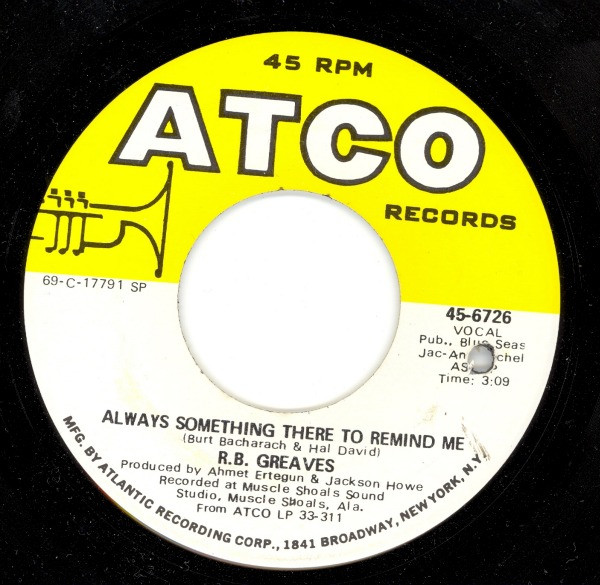 R.B. Greaves – Always Something There To Remind Me / Home To  Stay