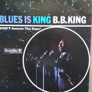 Blues is King : waitin' on you ; gambers' blues ; tired of your jive ;... / B. B. King, chant & guit. electr. Kenneth Sands, trp | King, B.B. (1925-2015). Chant & guit. electr.