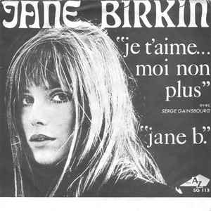 Je T'aime ... Moi Non Plus - Jane Birkin & Serge Gainsbourg