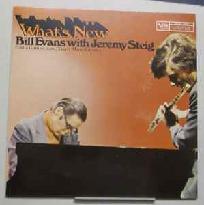 Bill Evans & Jeremy Steig – What's New (1981, Vinyl) - Discogs