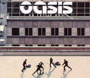Go Let It Out - Oasis