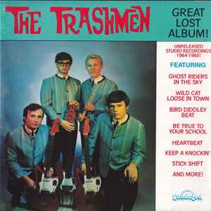 Great Lost Album! (Unreleased Studio Recordings 1964 - 1966!) - The Trashmen