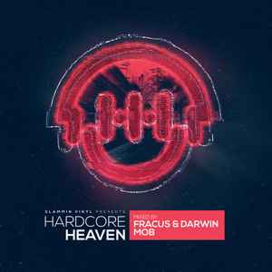 Hardcore Heaven - Fracus & Darwin / MOB