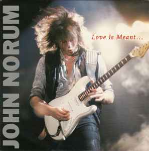 John Norum - Love Is Meant... album cover