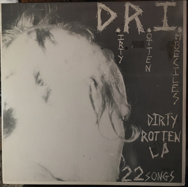 D.R.I. - Dirty Rotten EP | Releases | Discogs