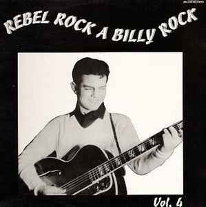 Rebel Rock A Billy Rock Vol.4 - Various