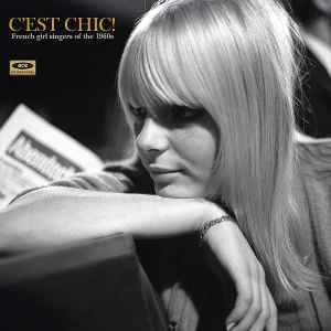 C'est Chic! French Girl Singers Of The 1960s - Various