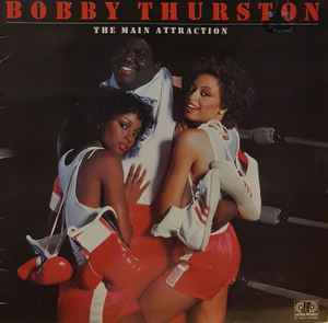Bobby Thurston - The Main Attraction album cover