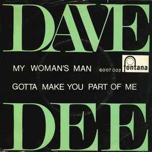 Dave Dee (2) - My Woman's Man / Gotta Make You Part Of Me album cover