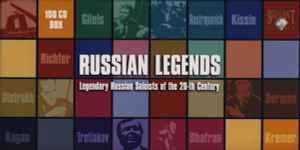 Russian Legends (Legendary Russian Soloists Of The 20-th Century