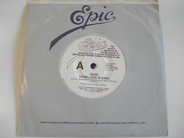 45cat - Sade - Your Love Is King / Love Affair With Life - Epic - UK - A  4137