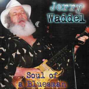 Jerry Waddel - Soul Of A Bluesman album cover