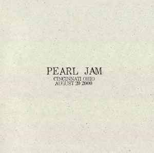 Pearl Jam - Cincinnati, Ohio - August 20, 2000