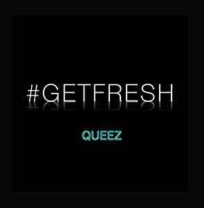 Queez - #GetFresh album cover