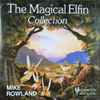 Mike Rowland (2) - The Magical Elfin Collection