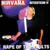 Nirvana - Outcesticide IV • Rape Of The Vaults