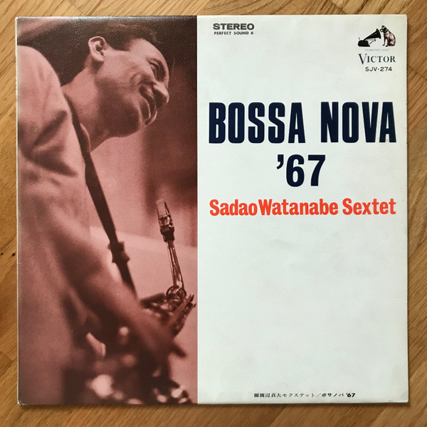 Sadao Watanabe Sextet – Bossa Nova '67 (1967, Vinyl) - Discogs