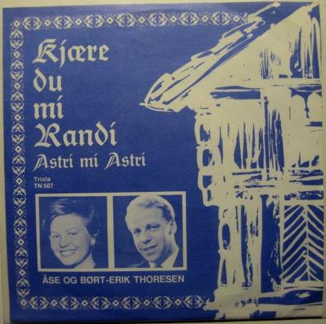 descargar álbum Åse Og BørtErik Thoresen - Kjære Du Mi Randi Astri Mi Astri